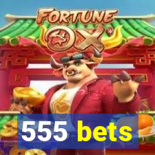 555 bets